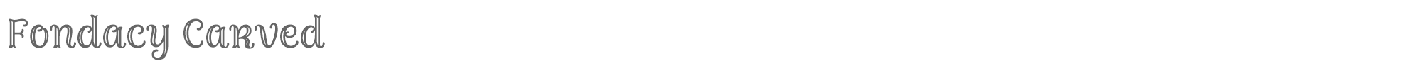 Fondacy Carved Fondacy Carved.otf font preview